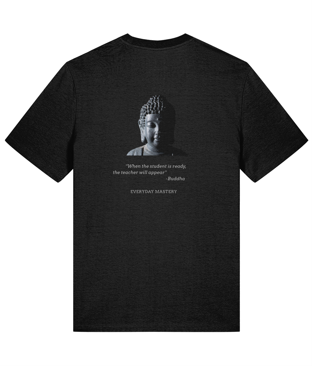 Organic cotton Buddha quote t-shirt – When the student is ready the teacher will appear