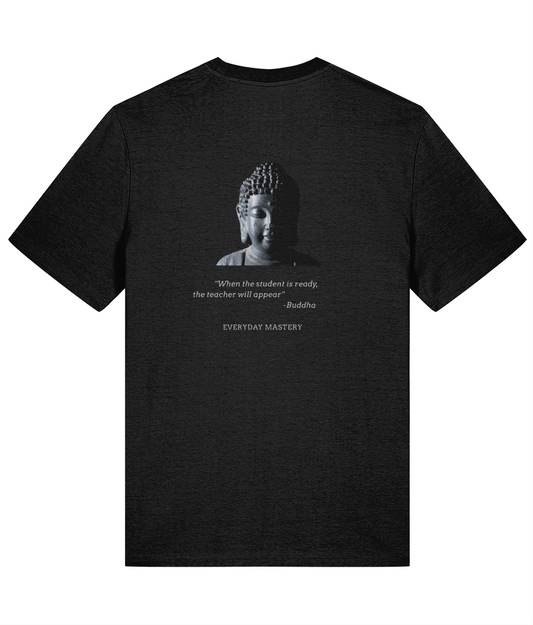 Organic cotton Buddha quote t-shirt – When the student is ready the teacher will appear